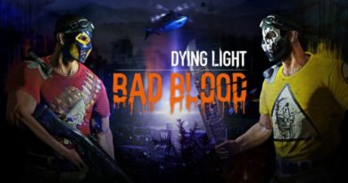 Dying Light Bad Blood